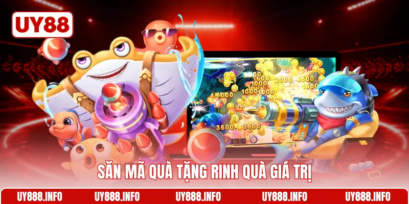 Săn mã quà tặng rinh quà giá trị