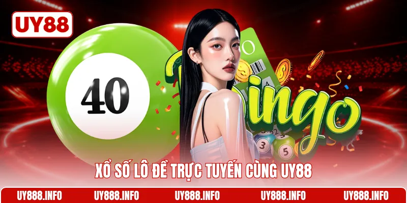 Xổ số lô đề trực tuyến cùng UY88